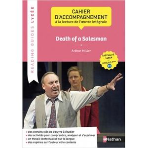 Comparateur de prix : Nathan Death Of A Salesman, Arthur Miller - Cahier D'accompagnement À La Lecture De L'oeuvre Intégrale Llcer Anglais Tle C1
