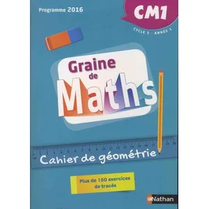 Nathan Mathématiques Cm1 Cycle 3 Année 1 Graine De Maths - Cahier De Géométrie pas cher