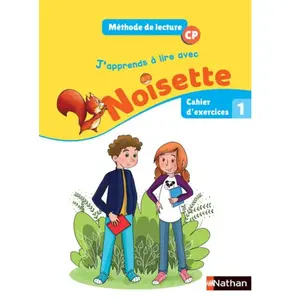 Nathan Méthode de lecture CP J'apprends à lire avec Noisette: Cahier d'exercices 1 pas cher