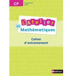 Nathan Maths Cp L'atelier De MathÃ©matiques - Cahier D'entrainement pas cher