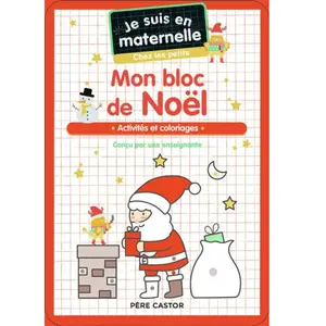 Flammarion Jeunesse Pere Castor Je suis en maternelle chez les petits: Mon bloc de Noël - Activités et coloriages pas cher
