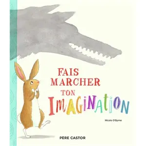 Flammarion Jeunesse Pere Castor Fais marcher ton imagination pas cher