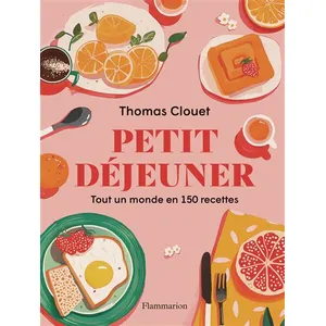 Flammarion Petit Déjeuner - Tout Un Monde En 150 Recettes pas cher