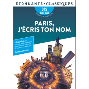 Comparateur de prix : Flammarion Paris, j'écris ton nom: Dix nouvelles en lien avec le thème BTS : Paris, ville capitale ?