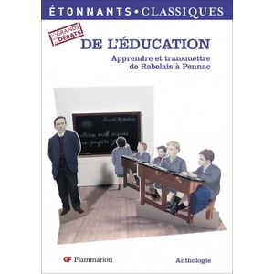 Comparateur de prix : Flammarion De L'éducation - Apprendre Et Transmettre De Rabelais À Pennac