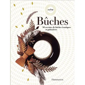 Flammarion Bûches - 30 Recettes De Bûches Iconiques Et Pâtissières pas cher
