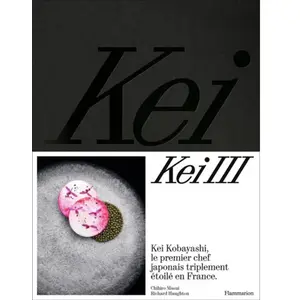 ISBN Flammarion Kei 3: Kei Kobayashi, le premier chef japonais triplement étoilé en France pas cher