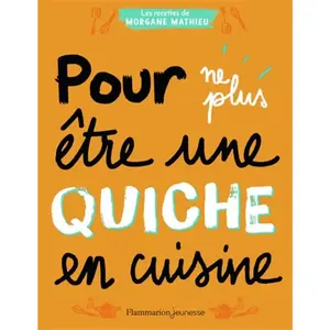 Flammarion Jeunesse Pere Castor Pour ne plus être une quiche en cuisine pas cher