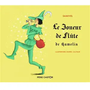 Flammarion Jeunesse Pere Castor Le Joueur de flûte de Hamelin pas cher