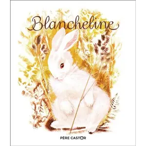 Flammarion Jeunesse Pere Castor Blancheline pas cher