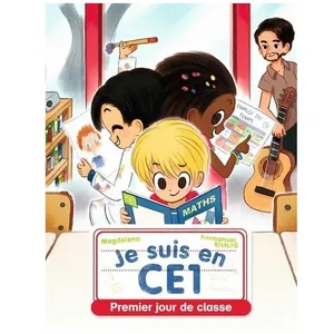 Je Suis En Ce1 Tome 1 - Premier Jour De Classe