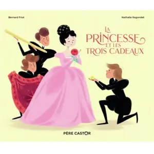 La Princesse et les trois cadeaux pas cher