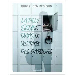 FLAMMARION La Fille Seule Dans Le Vestiaire Des Garçons pas cher