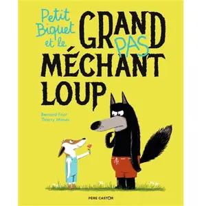 Flammarion Jeunesse Pere Castor Petit Biquet et le grand pas méchant loup pas cher