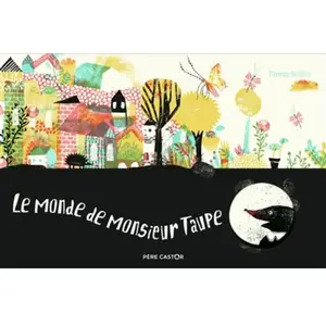 Le Monde de Monsieur Taupe pas cher