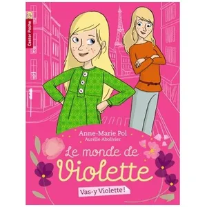 Le Monde De Violette Tome 1 - Vas-Y Violette !