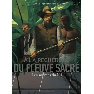 Flammarion A la recherche du fleuve sacré: Les sources du Nil pas cher