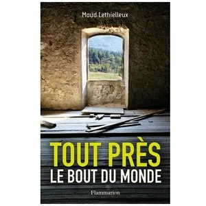Tout Près, Le Bout Du Monde pas cher