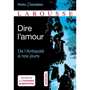 Comparateur de prix : Larousse Dire L'amour - De L'antiquité À Nos Jours