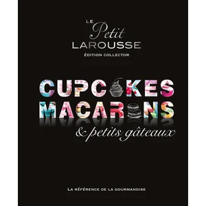ISBN Le Petit Larousse Des Cupcakes, Macarons & Petits Gâteaux - Edition Collector pas cher