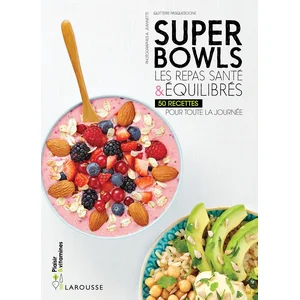 ISBN Larousse cuisine Superbowls - Les Repas Santé Et Équilibrés pas cher