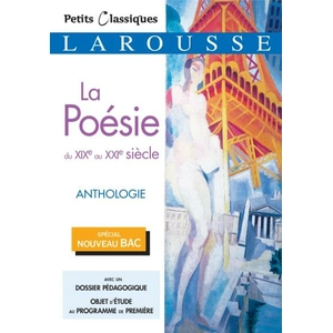 Comparateur de prix : Larousse La Poésie Du Xixème Au Xxième Siècle - Anthologie