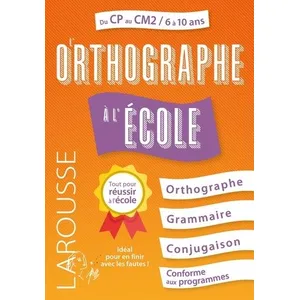 Larousse L'orthographe À L'école pas cher