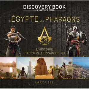 ISBN Larousse L'Egypte des Pharaons: Discovery Book by Assassin's Creed pas cher