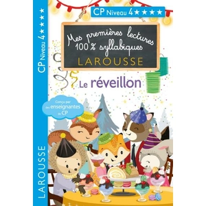 Comparateur de prix : Larousse Mes Premières Lectures 100% Syllabiques - Le Réveillon - Cp Niveau 4
