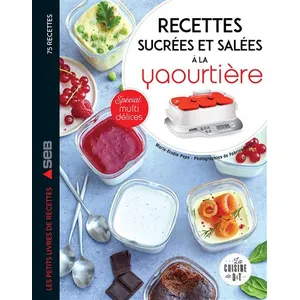 ISBN Dessain Et Tolra Recettes sucrées et salées à la yaourtière. Spécial multidélices pas cher
