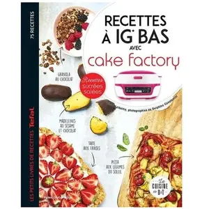 ISBN Dessain et Tolra Recettes à IG bas avec Cake factory pas cher