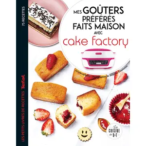ISBN Dessain Et Tolra Mes goûters préférés faits maison avec Cake Factory pas cher