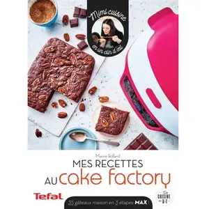 Dessain et Tolra Mes petites recettes au Cake Factory: 35 gâteaux maison en 3 étapes max ! pas cher