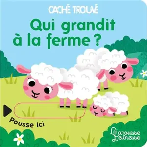 Larousse Qui grandit à la ferme ? pas cher