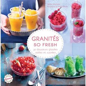ISBN Granités So Fresh - 30 Douceurs Glacées, Salées Et Sucrées pas cher