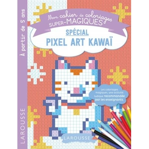 ISBN LAROUSSE Mon cahier de coloriages super-magiques spécial pixel art kawaï pas cher