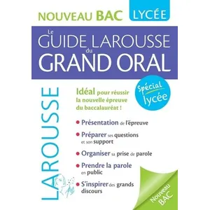 Le guide Larousse du Grand Oral - Nouveau Bac pas cher