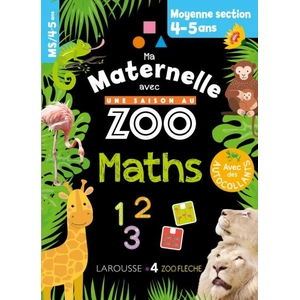 ISBN Larousse Maths Moyenne Section Ma Maternelle Avec Une Saison Au Zoo pas cher