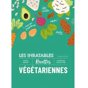 ISBN Larousse Les Inratables - Recettes Végétariennes pas cher