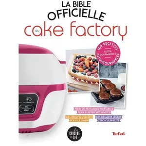 Dessain et Tolra La Bible officielle du Cake Factory pas cher