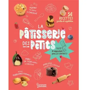 Larousse La pâtisserie des petits ! pas cher