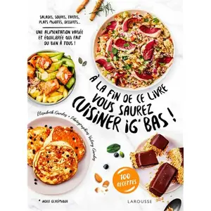 ISBN Larousse A la fin de ce livre vous saurez cuisiner IG bas pas cher