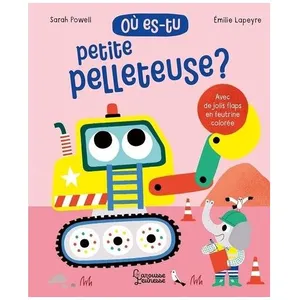LAROUSSE Où Es-Tu Petite Pelleteuse ? pas cher