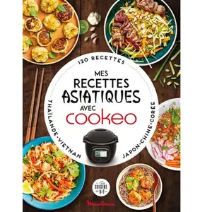 Dessain Et Tolra Mes recettes asiatiques avec Cookeo pas cher