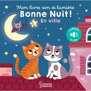 ISBN Larousse Jeunesse Bonne Nuit ! En Ville - Mon Livre Son Et Lumière pas cher