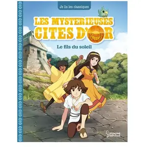 Larousse Les Mystérieuses Cités D'or - Tome 1 - Le Fils Du Soleil pas cher