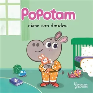 Larousse Jeunesse Popotam aime son doudou pas cher
