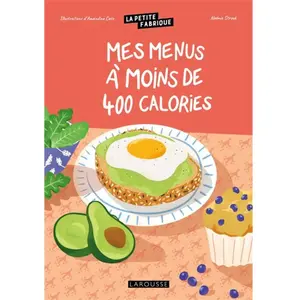 Larousse Mes menus à moins de 400 calories pas cher