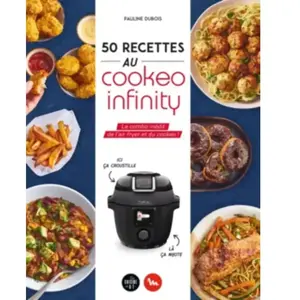 Livre de cuisine DESSAIN ET TOLRA 50 recettes au Cookeo infinity pas cher