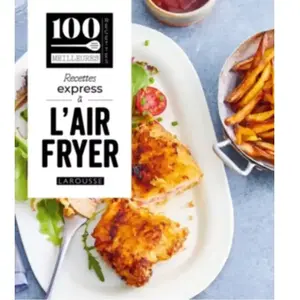 Livre de cuisine LAROUSSE Recettes express à l'air fryer pas cher